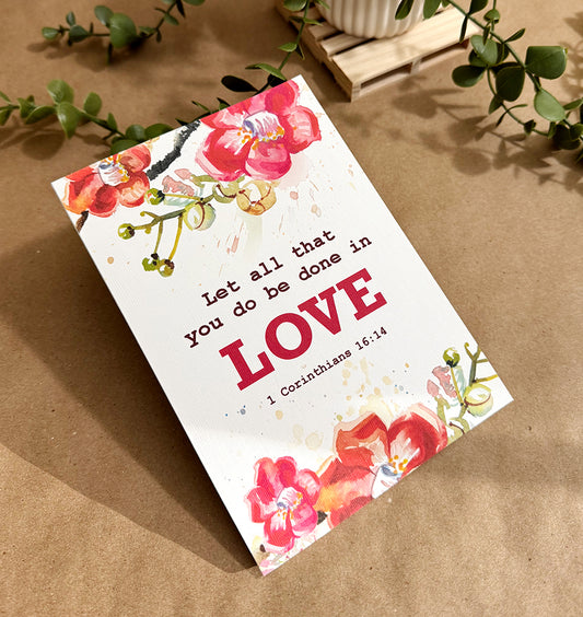 "Let All You Do Be Done in Love" Greeting Card